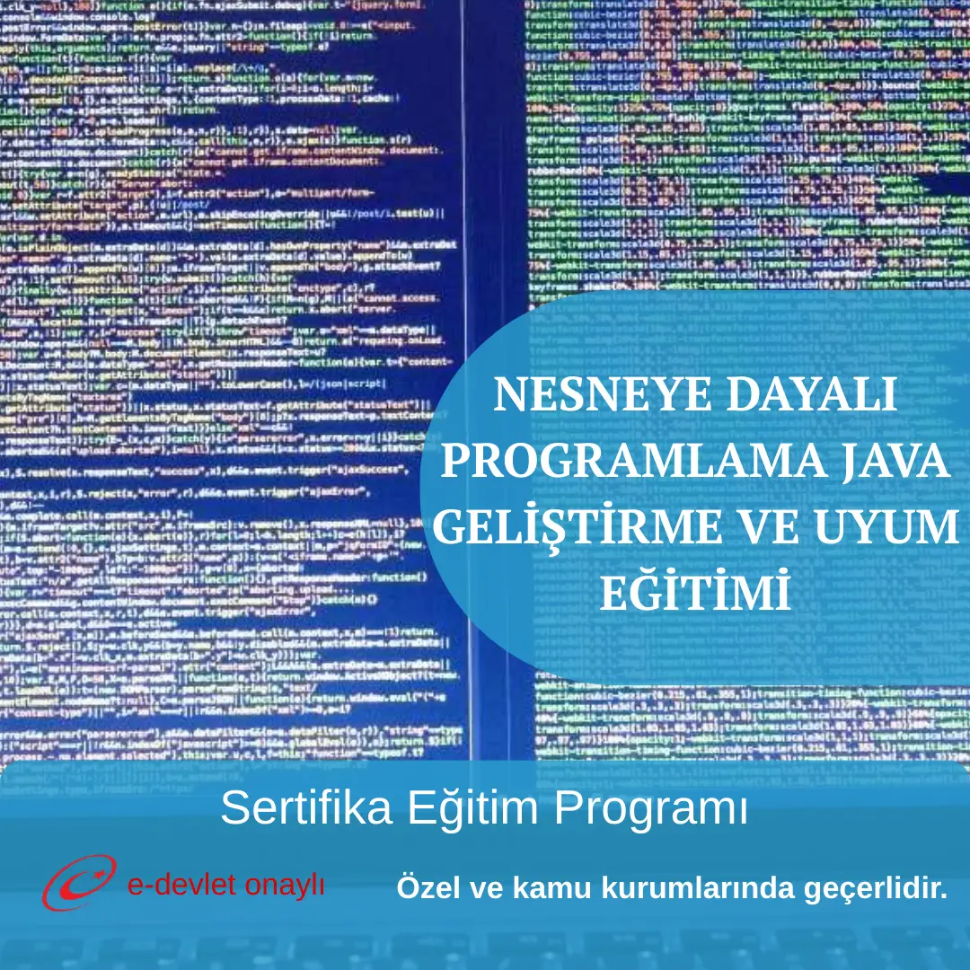 NESNEYE DAYALI PROGRAMLAMA JAVA GELİŞTİRME VE UYUM EĞİTİMİ