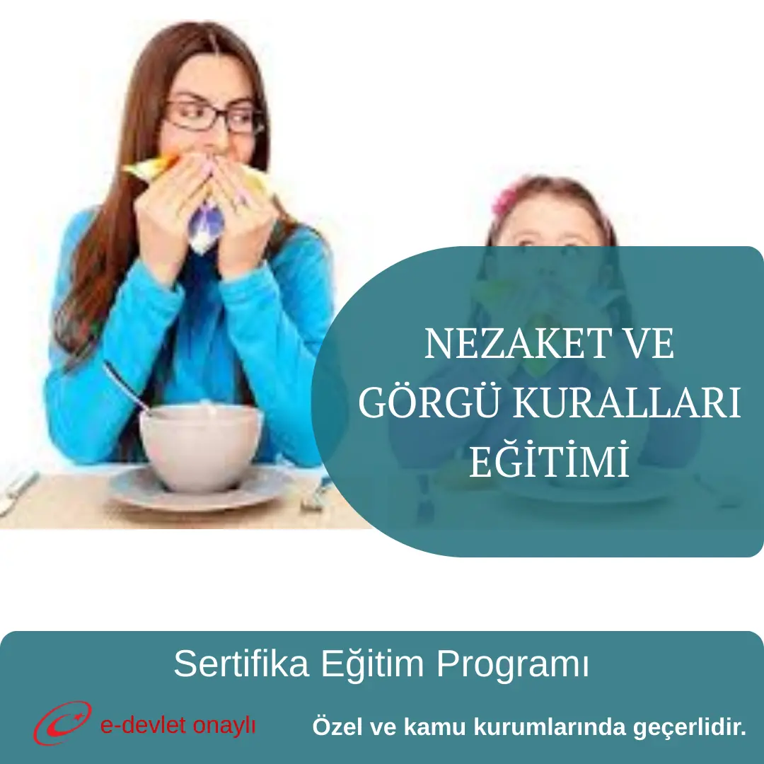 NEZAKET VE GÖRGÜ KURALLARI EĞİTİMİ