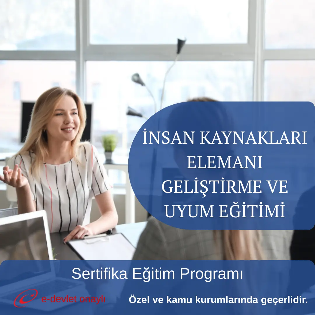 İNSAN KAYNAKLARI ELEMANI GELİŞTİRME VE UYUM EĞİTİMİ