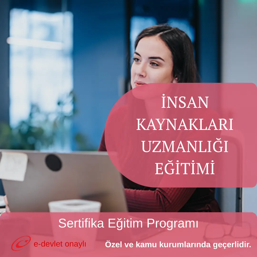 İNSAN KAYNAKLARI UZMANLIĞI EĞİTİMİ