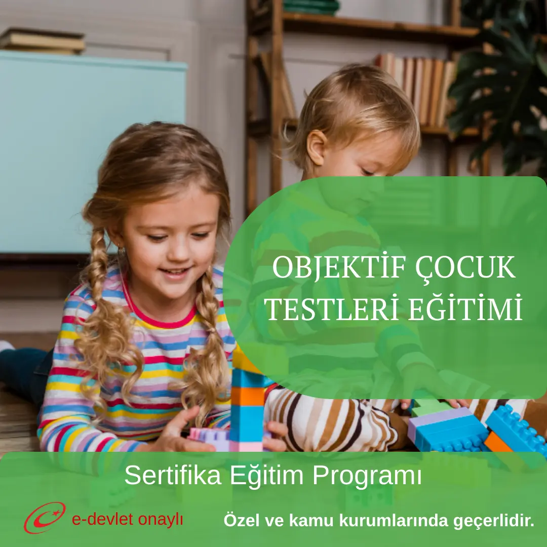 OBJEKTİF ÇOCUK TESTLERİ EĞİTİMİ