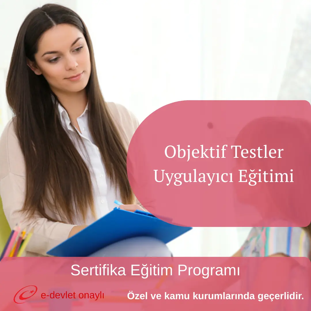 Objektif Testler Uygulayıcı Eğitimi