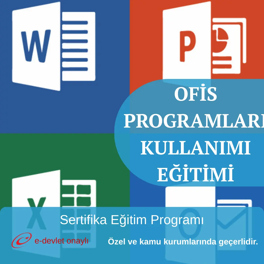 OFİS PROGRAMLARI KULLANIMI EĞİTİMİ