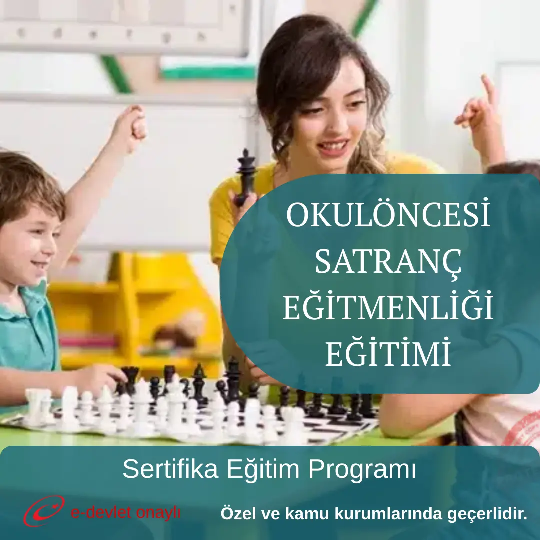 OKULÖNCESİ SATRANÇ EĞİTMENLİĞİ EĞİTİMİ
