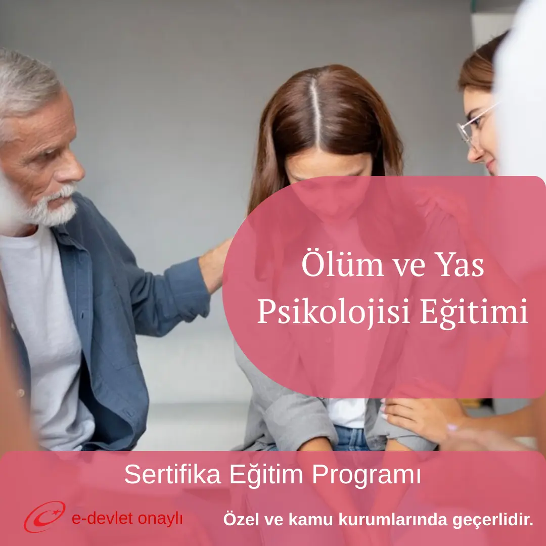 Ölüm ve Yas Psikolojisi Eğitimi
