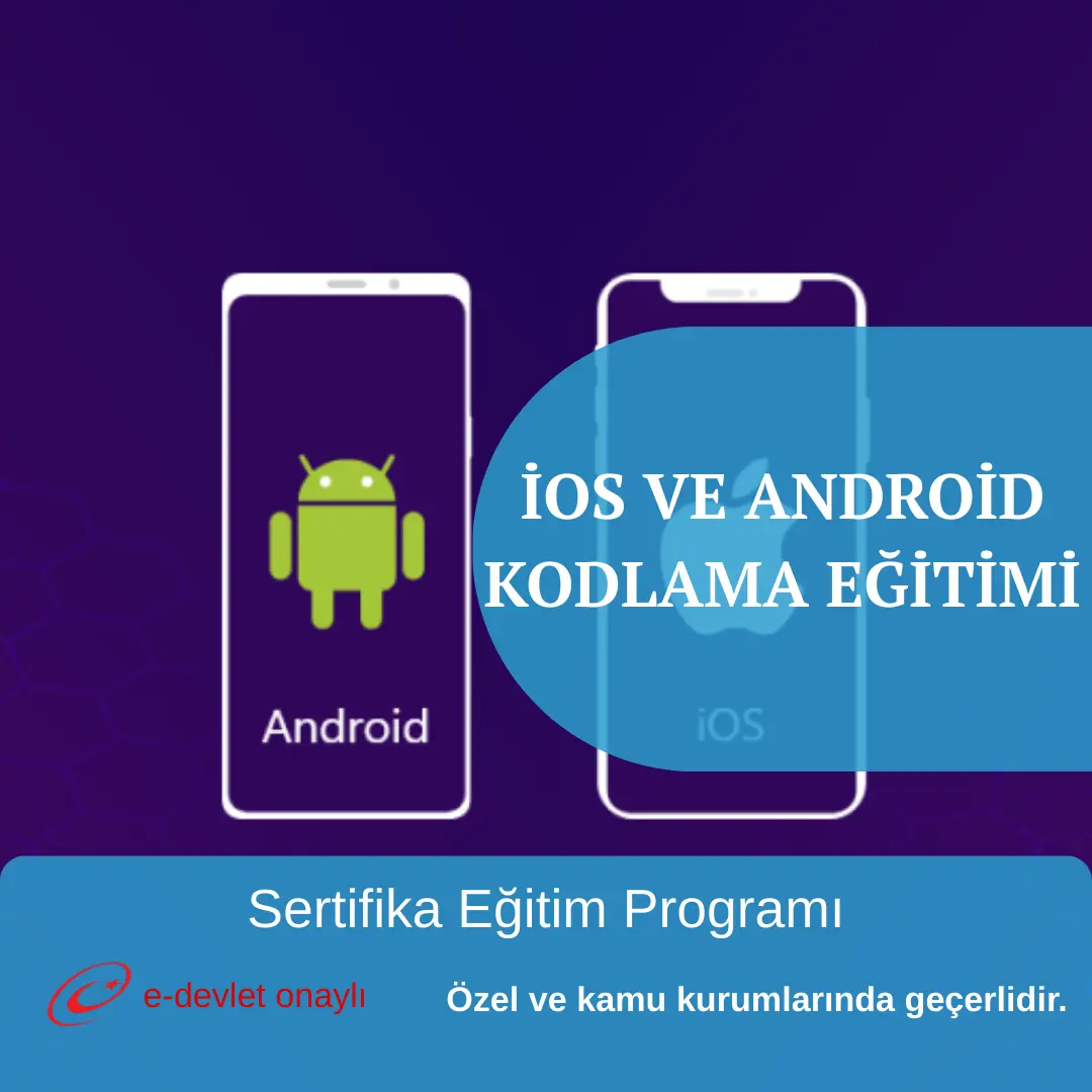 İOS VE ANDROİD KODLAMA EĞİTİMİ