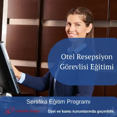 Otel Resepsiyon Görevlisi Eğitimi