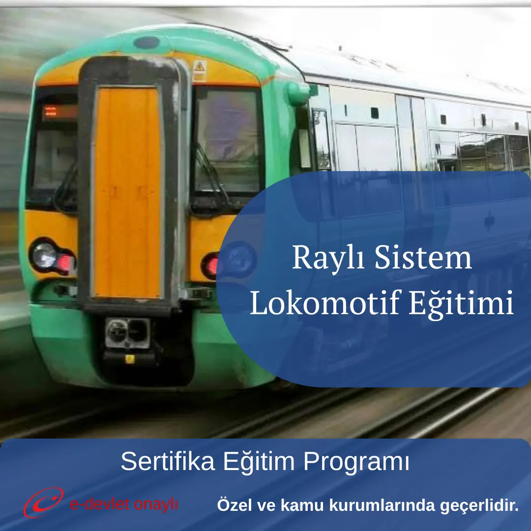 Raylı Sistem Lokomotif Eğitimi
