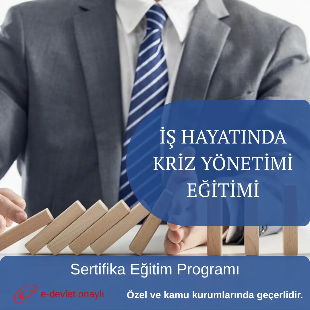 İŞ HAYATINDA KRİZ YÖNETİMİ EĞİTİMİ