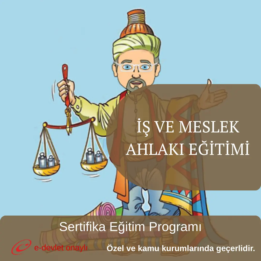 İŞ VE MESLEK AHLAKI EĞİTİMİ