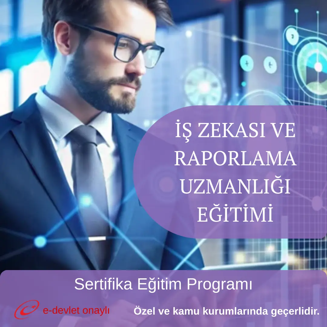 İŞ ZEKASI VE RAPORLAMA UZMANLIĞI EĞİTİMİ