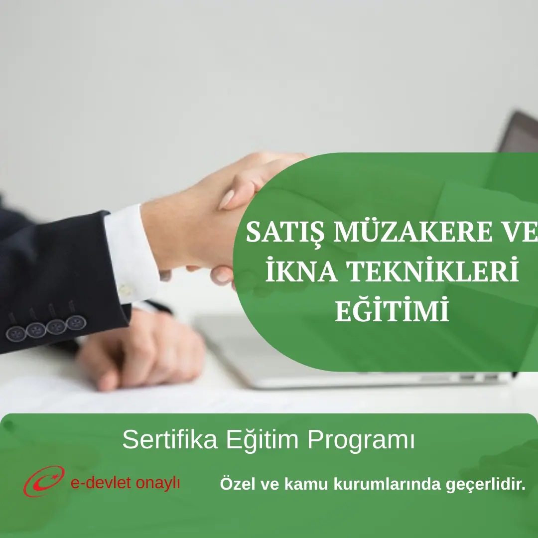 SATIŞ MÜZAKERE VE İKNA TEKNİKLERİ EĞİTİMİ