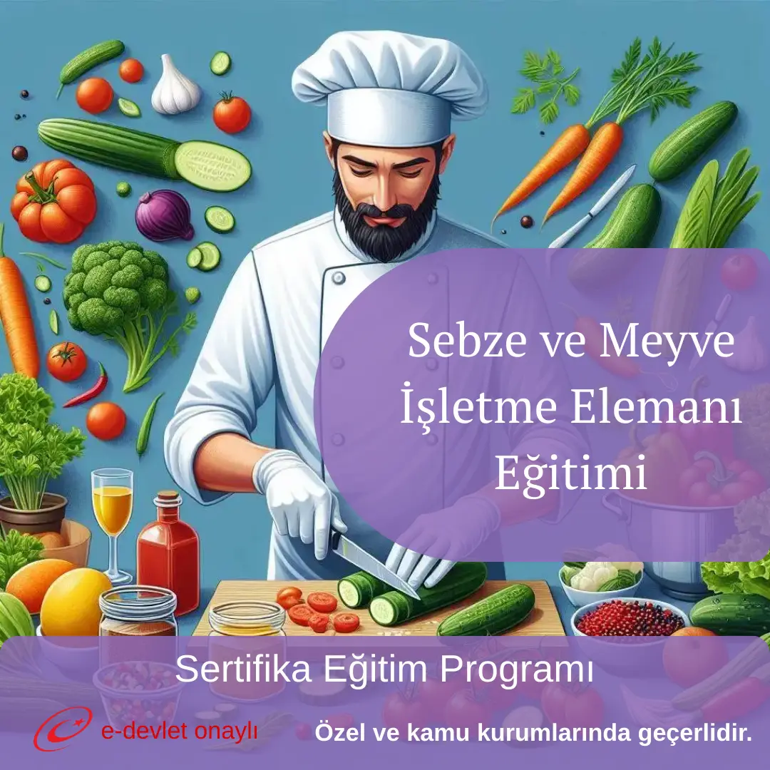 Sebze ve Meyve İşletme Elemanı Eğitimi