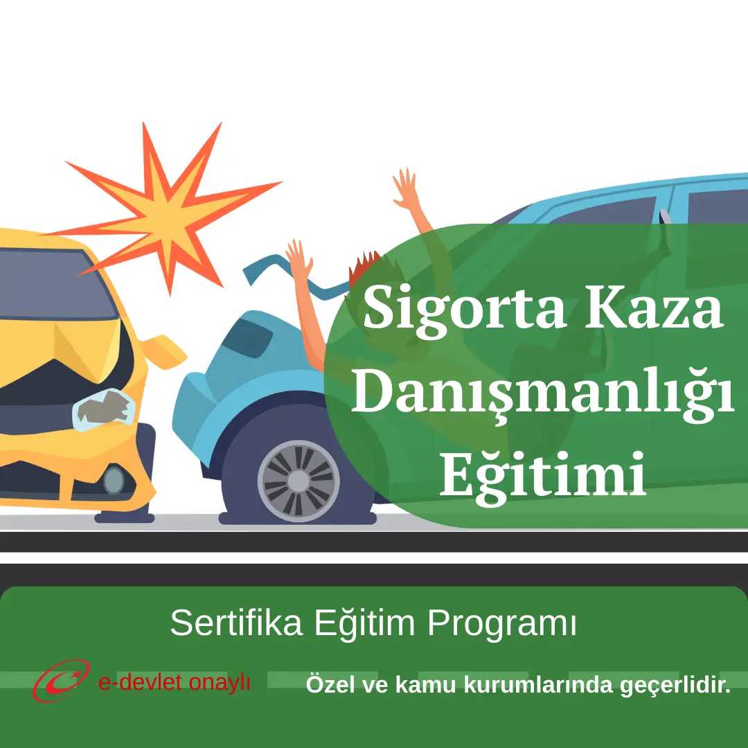 Sigorta Kaza Danışmanlığı Eğitimi