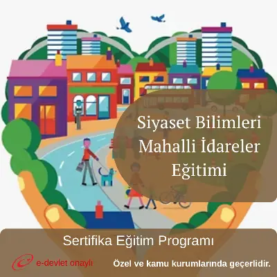 Siyaset Bilimleri Mahalli İdareler Eğitimi