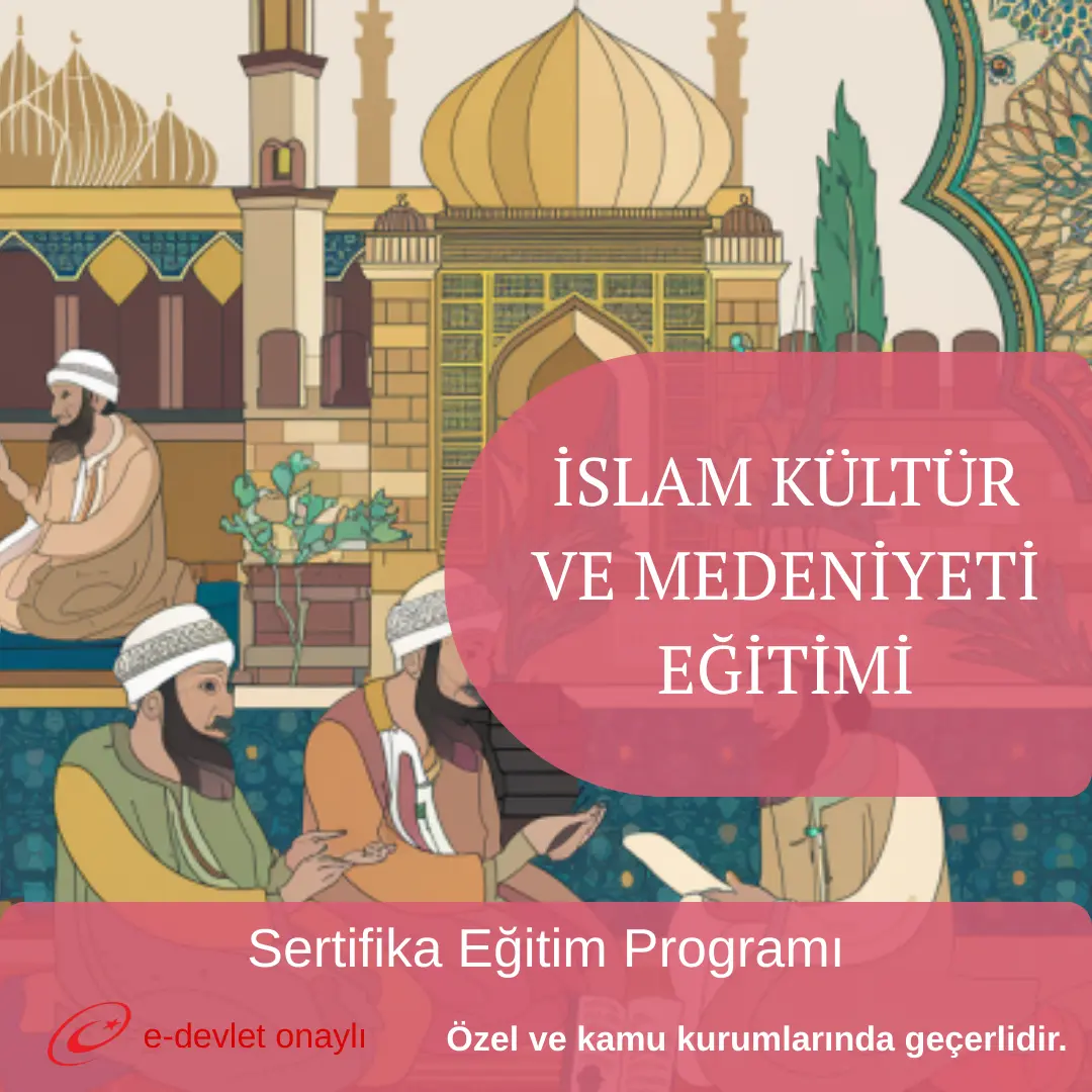 İSLAM KÜLTÜR VE MEDENİYETİ EĞİTİMİ