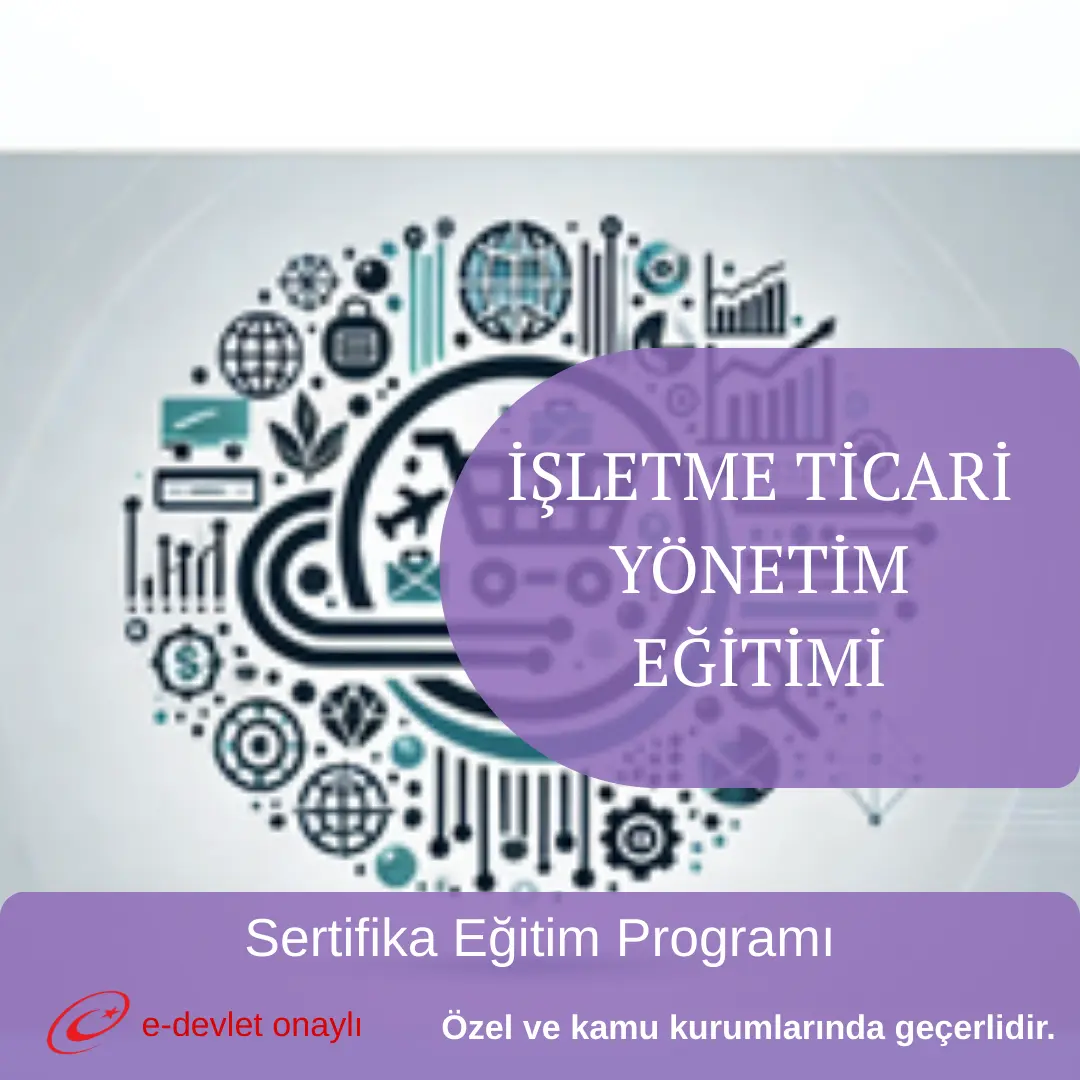 İŞLETME TİCARİ YÖNETİM EĞİTİMİ