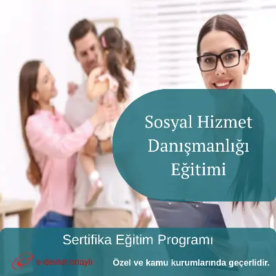 Sosyal Hizmet Danışmanlığı Eğitimi