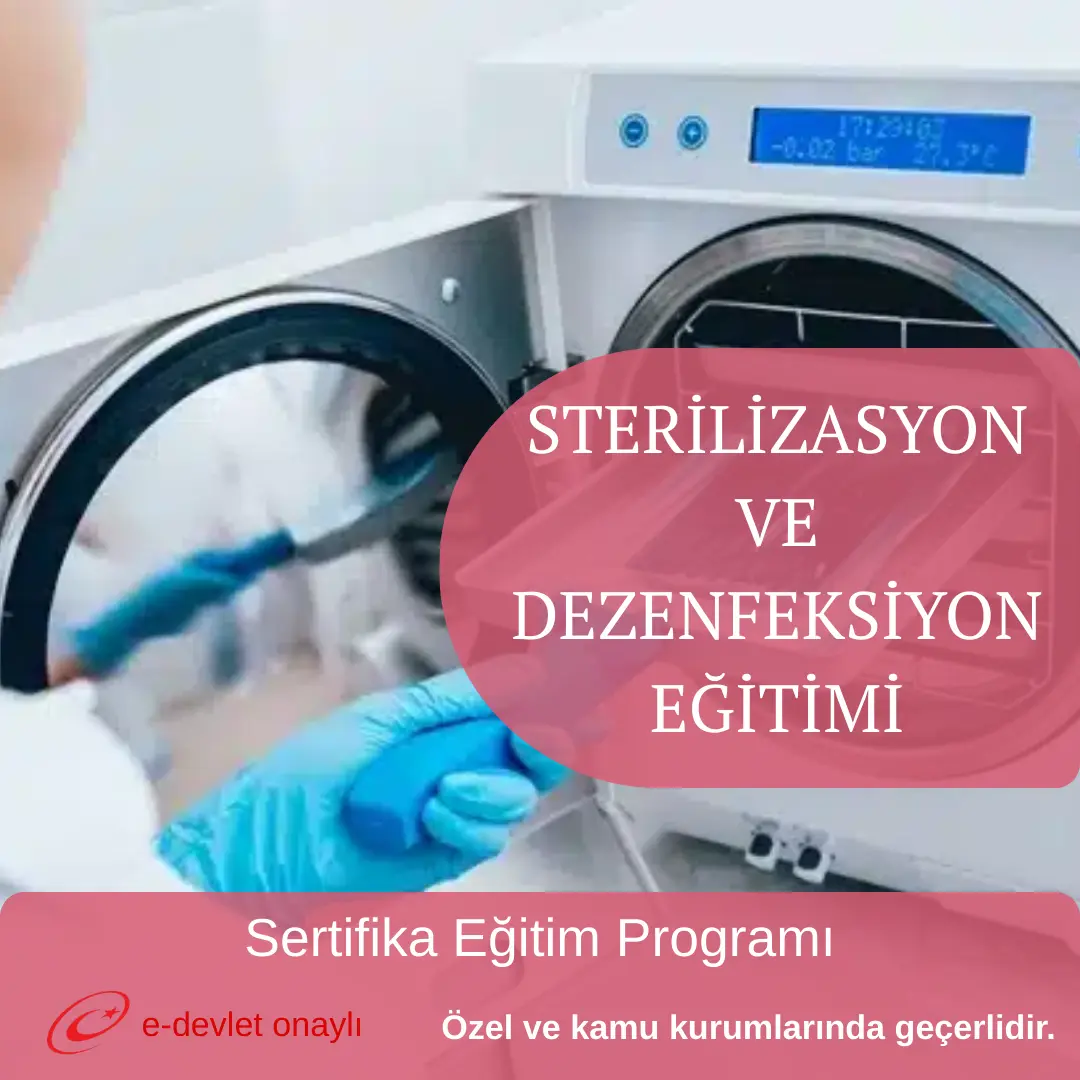 STERİLİZASYON VE DEZENFEKSİYON EĞİTİMİ