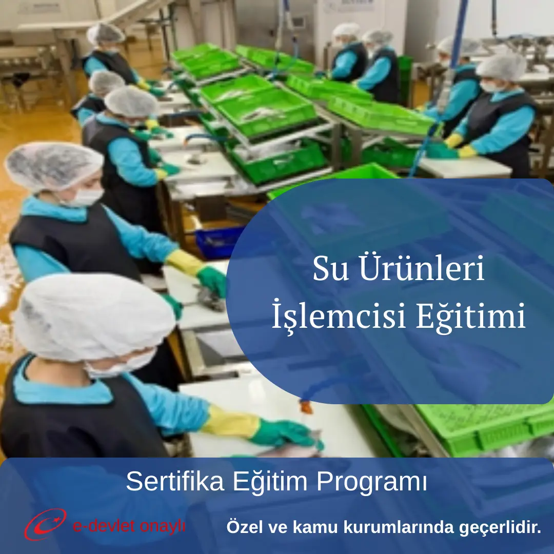Su Ürünleri İşlemcisi Eğitimi