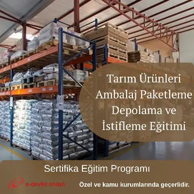 Tarım Ürünleri Ambalaj Paketleme Depolama ve İstifleme Eğitimi