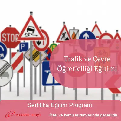 Trafik ve Çevre Öğreticiliği Eğitimi