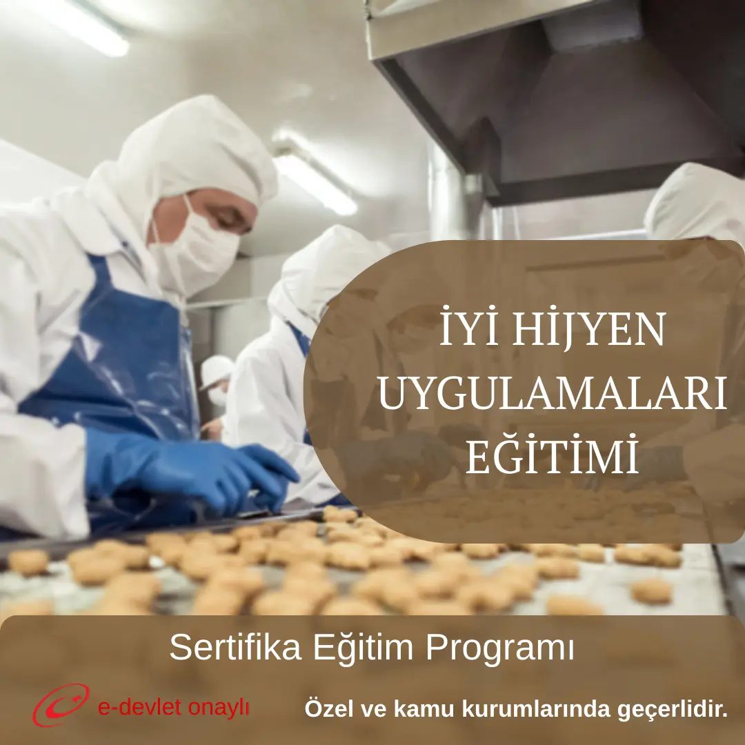 İYİ HİJYEN UYGULAMALARI EĞİTİMİ