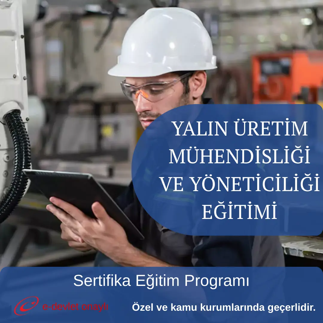 YALIN ÜRETİM MÜHENDİSLİĞİ VE YÖNETİCİLİĞİ EĞİTİMİ