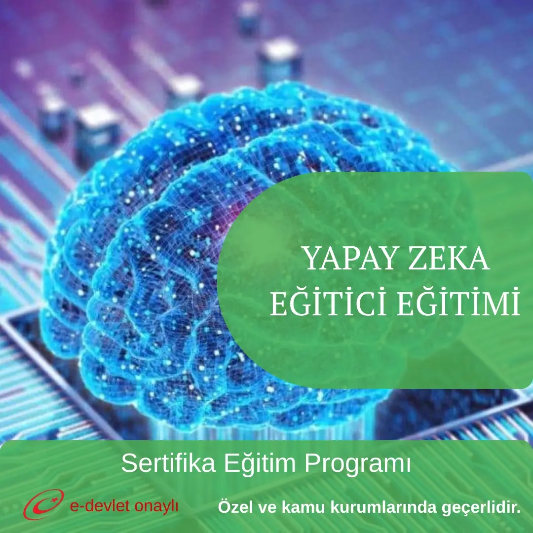 YAPAY ZEKA EĞİTİCİ EĞİTİMİ
